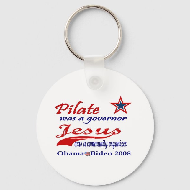 Pilate Jesus Obama 2008 Key Ring (Front)