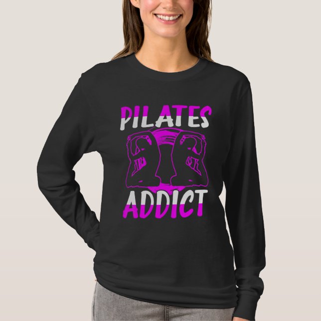 Pilates Addict T-Shirt (Front)