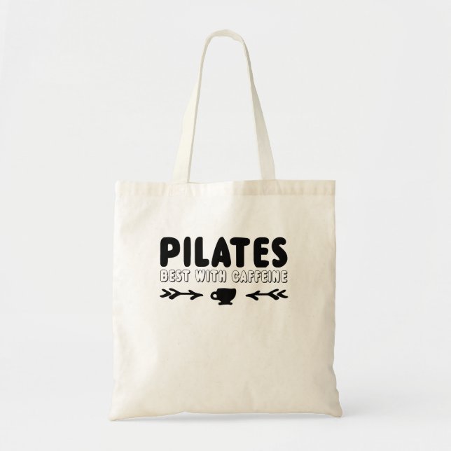 Pilates Best With Caffeine Tote Bag (Front)