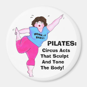 PILATES:  Circus Acts That Sculpt & Tone The Body! Magnet