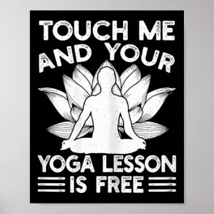 Pilates Enthusiasts Touch Me And Your Yoga Lesson Poster