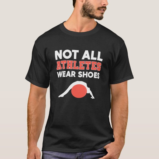 Pilates For Women Not All Athletes Wear Shoes T-Shirt (Front)