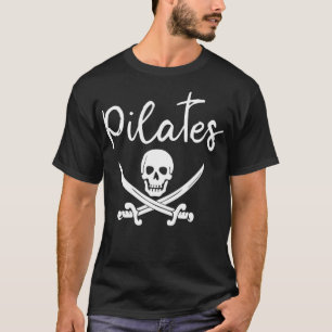 Pilates Funny Pirate Workout Gift  T-Shirt