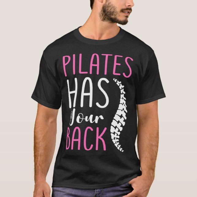 Pilates Has Your Back  1 T-Shirt (Front)
