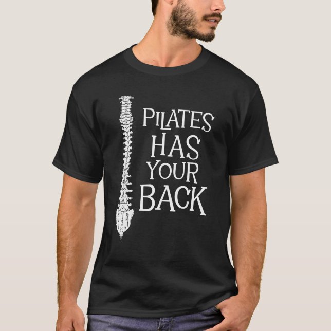 Pilates Has Your Back  Health Fitness Instructor T-Shirt (Front)