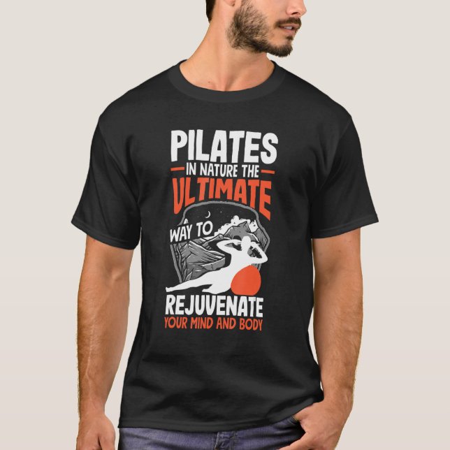 Pilates in nature, the ultimate way to rejuvenate  T-Shirt (Front)