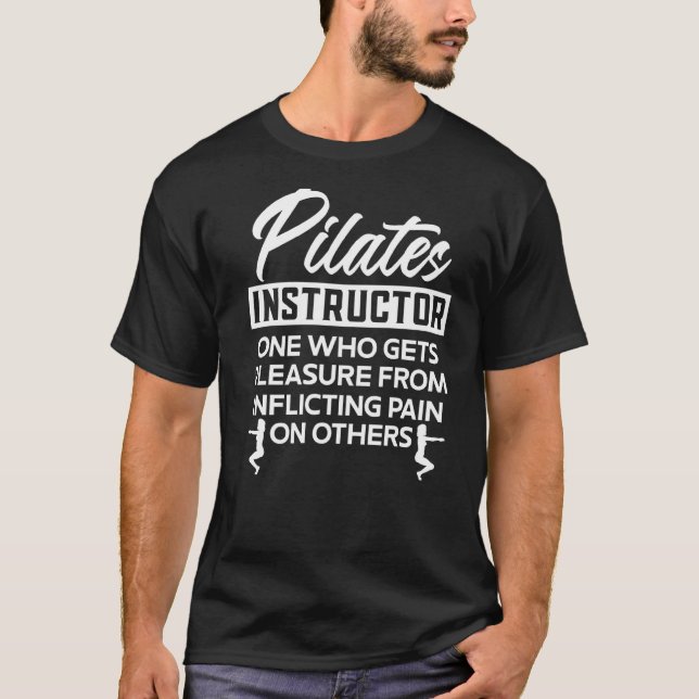 Pilates Instructor Definition Workout Exercise Fit T-Shirt (Front)