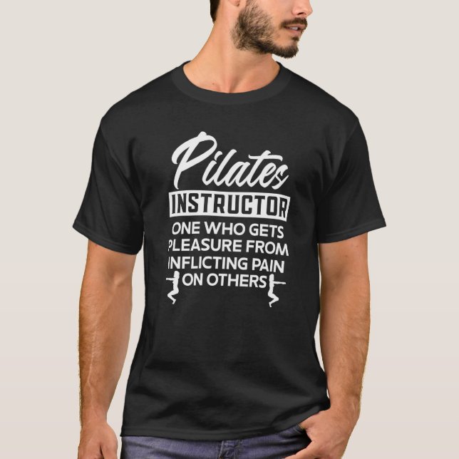 Pilates Instructor Definition Workout Exercise Fit T-Shirt (Front)