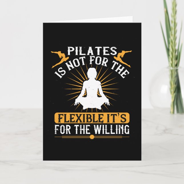 Pilates Is Not For The Flexible Card (Front)