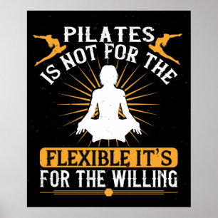 Pilates Is Not For The Flexible Poster