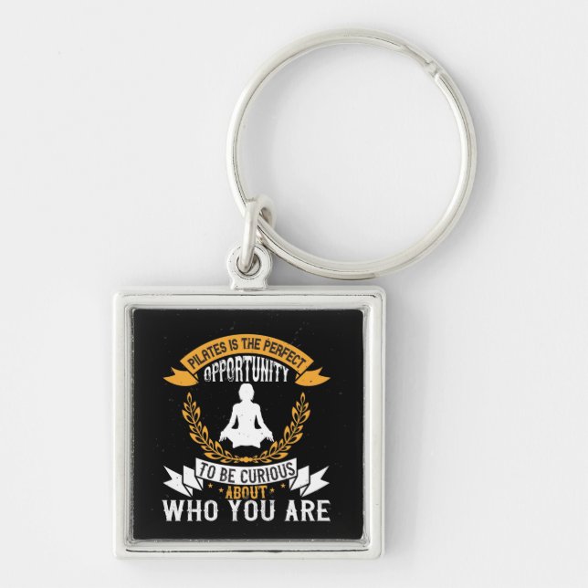 Pilates is opportunity to check yourself key ring (Front)