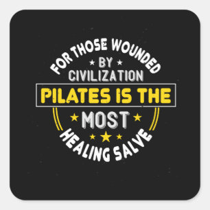Pilates Is The Most Healing Salve Square Sticker