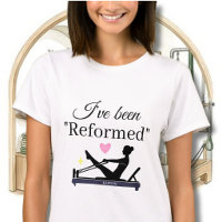PILATES I'VE BEEN "REFORMED" REFORMER NAME