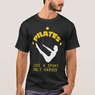 Pilates Like A Sport, Only Harder Funny Contrology T-Shirt