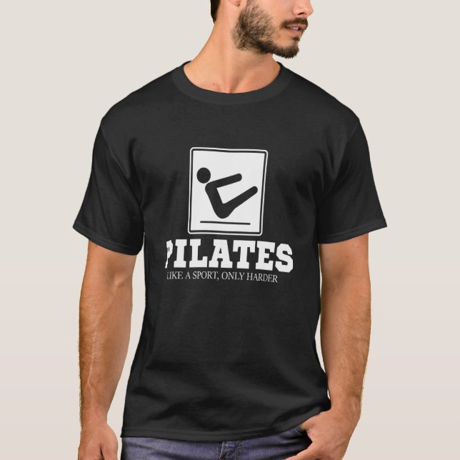 Pilates Like A Sport Only Harder  Pilates Fitness  T-Shirt (Front)