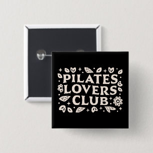 Pilates lovers funny wellness girl quotes black 15 cm square badge