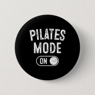 Pilates Mode On Funny Instructor Gift Yoga Fitness 6 Cm Round Badge