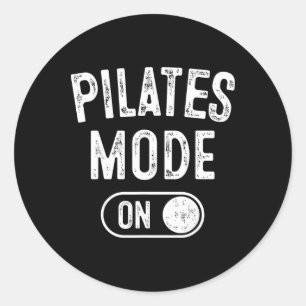 Pilates Mode On Funny Instructor Gift Yoga Fitness Classic Round Sticker