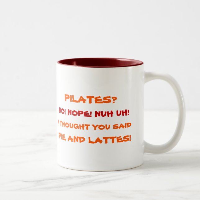 Pilates Nope Pie and Lattes Funny Humour Quote Tea Two-Tone Coffee Mug (Right)