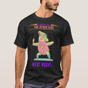 Pilates The Other Side Next Week Humour Graphic T-Shirt