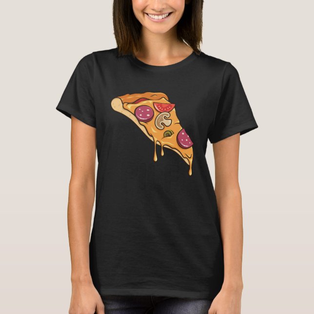 Pilf Pizza  Pepperoni Pastry Food  Foodies T-Shirt (Front)