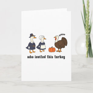 Pilgrim Goose Thanksgiving Who Invite This Silly T
