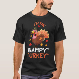 Pilgrim Happy Thanksgiving Day To Me I'm The Bampy T-Shirt