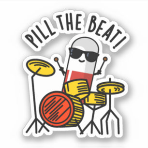 Pill The Beat Funny Medicine Music Pun 