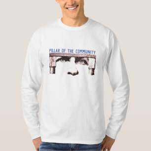 Pillar of the Community T-Shirt
