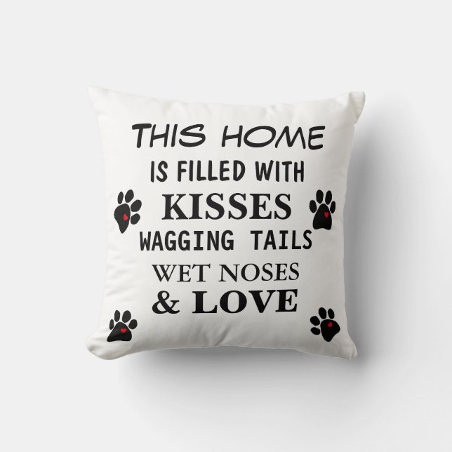 Pillow Dog Lovers Wet Noses Wagging Tails Love (Front)