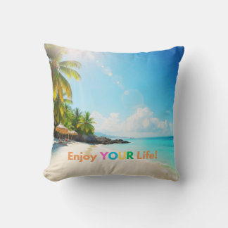 Pillow Enjoy YOUR Life