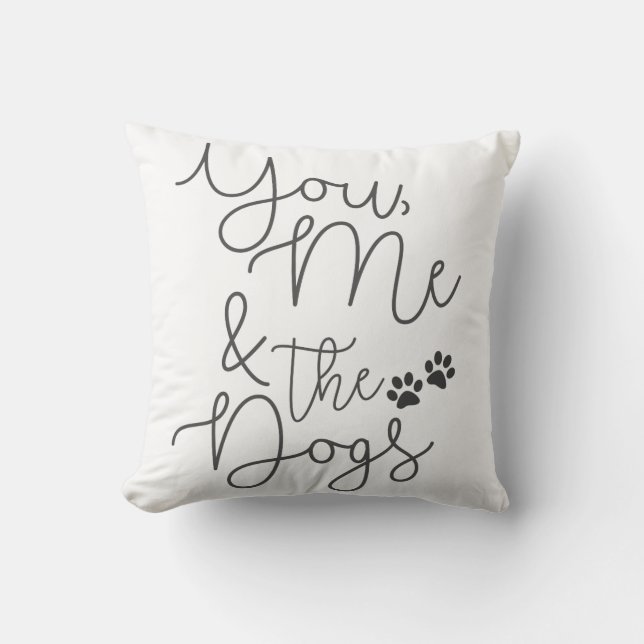 Pillow - You, Me and the Dogs Throw Pillow (Front)