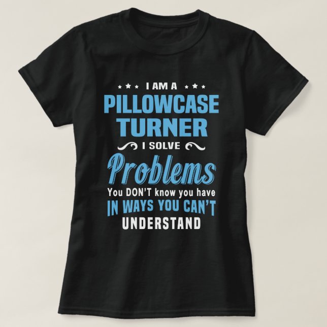 Pillowcase Turner T-Shirt (Design Front)