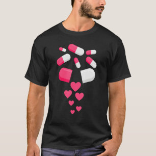 Pills Heart Valentine's Day Hearts Medicine Pharma T-Shirt