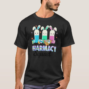 Pills Pharmacy Squad Pharmacist Life Easter Day Bu T-Shirt