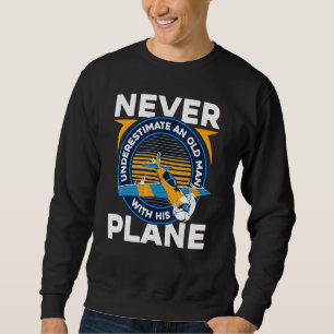 Pilot Aeroplane Flying Flight Old Man Sweatshirt