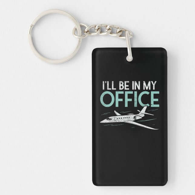 Pilot Aviation Gifts  Funny I Be In My Office Key Ring (Front)