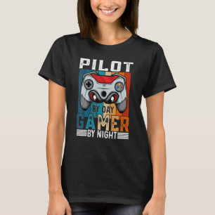 PILOT By Day Gamer By Night Meme For Gamers T-Shirt