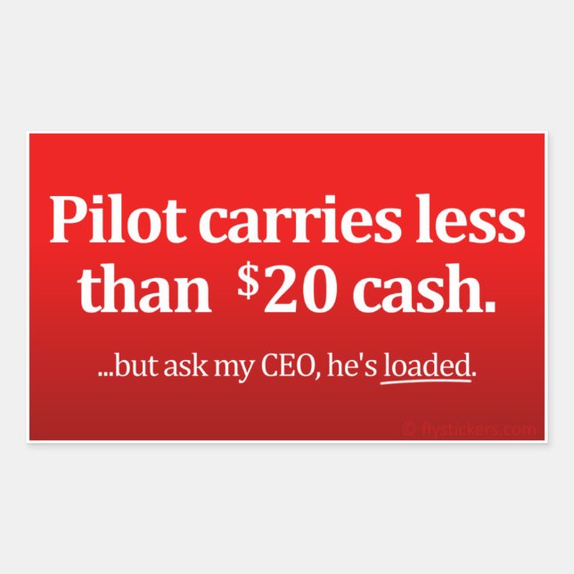 Pilot carries less than $20 cash rectangular sticker (Front)