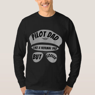 Pilot Dad - Funny Pilot Father & Aviation Aeroplan T-Shirt
