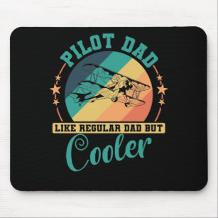 Pilot Dad Like Regular Dad But Cooler Mouse Pad