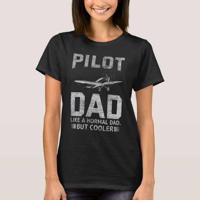   Pilot For Dad Father Aviation Aeroplane Pilot T-Shirt (Front)