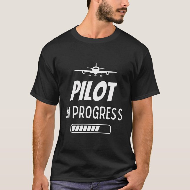 Pilot In Progress Funny Future Pilot Aviation Airp T-Shirt (Front)