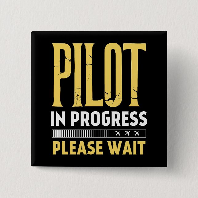 Pilot in Progress – Loading Bar Aviation Design 15 Cm Square Badge (Front)