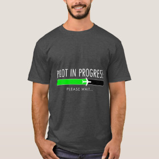 Pilot In Progress Pilotraining Flight School Gift  T-Shirt