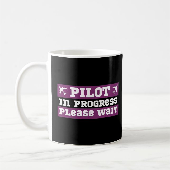 pilot In Progress Please Wait, funny aviation Coffee Mug (Left)