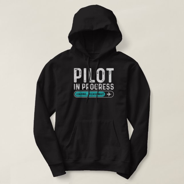 Pilot in Progress Please Wait Funny Aviation Pilot Hoodie (Design Front)