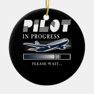 Pilot In Progress Please Wait Future Pilot Aviatio Ceramic Ornament