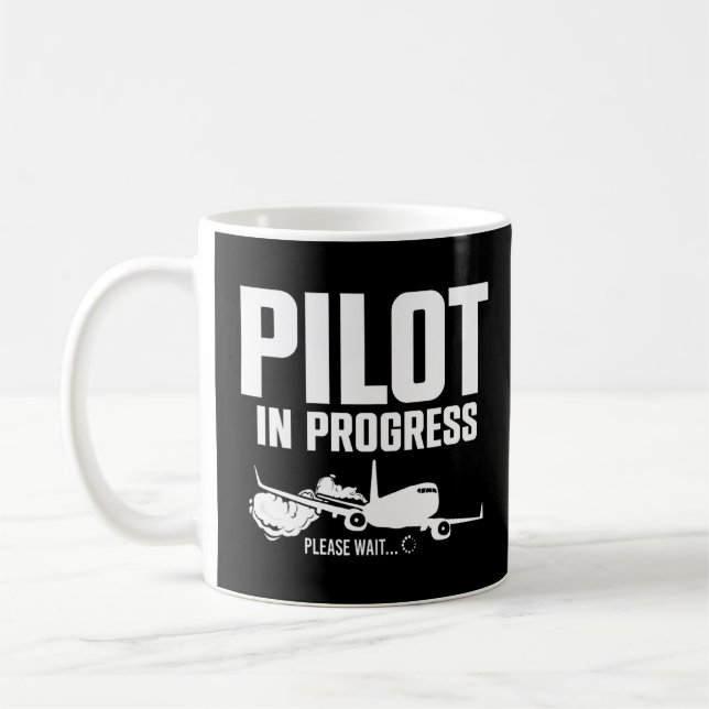 Pilot In Progress Please Wait Loading Plane Cockpi Coffee Mug (Left)