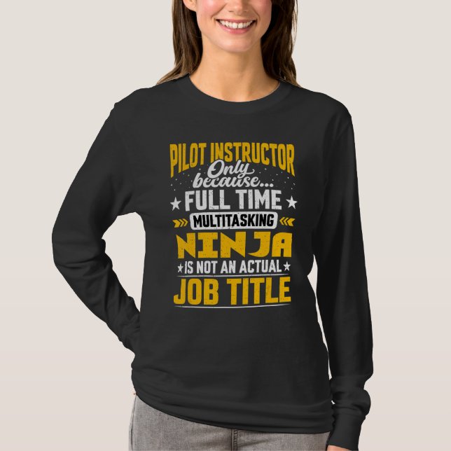 Pilot Instructor Job Title   Flight Instructor T-Shirt (Front)